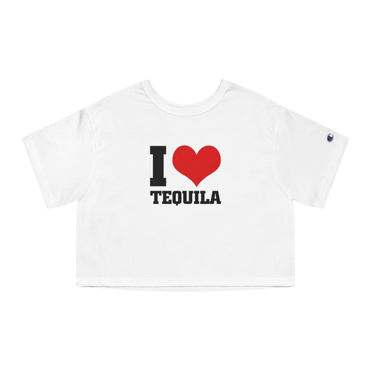 Champion Women's Heritage Cropped I Love Tequila T-Shirt